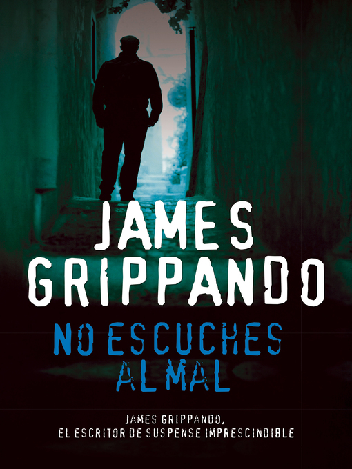 Title details for No escuches al mal by James Grippando - Available